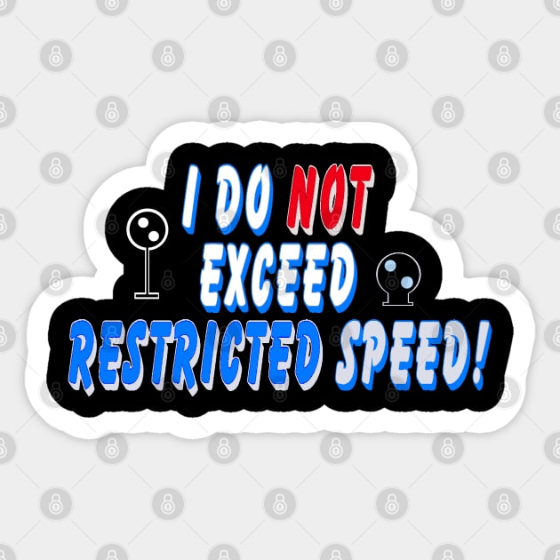 I do not exceed Restricted Speed Sticker by Orchid's Art